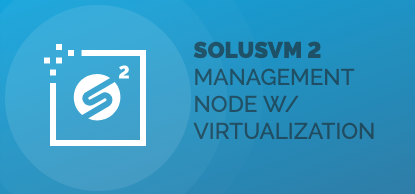 SolusVM 2 Management Node w/ Virtualization